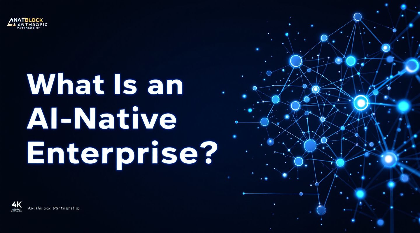 What Is an AI-Native Enterprise? The $2.5 Trillion Question Every Business Leader Must Answer featured image